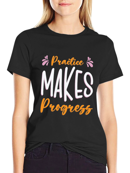 Practice Makes Progress Graphic Tee