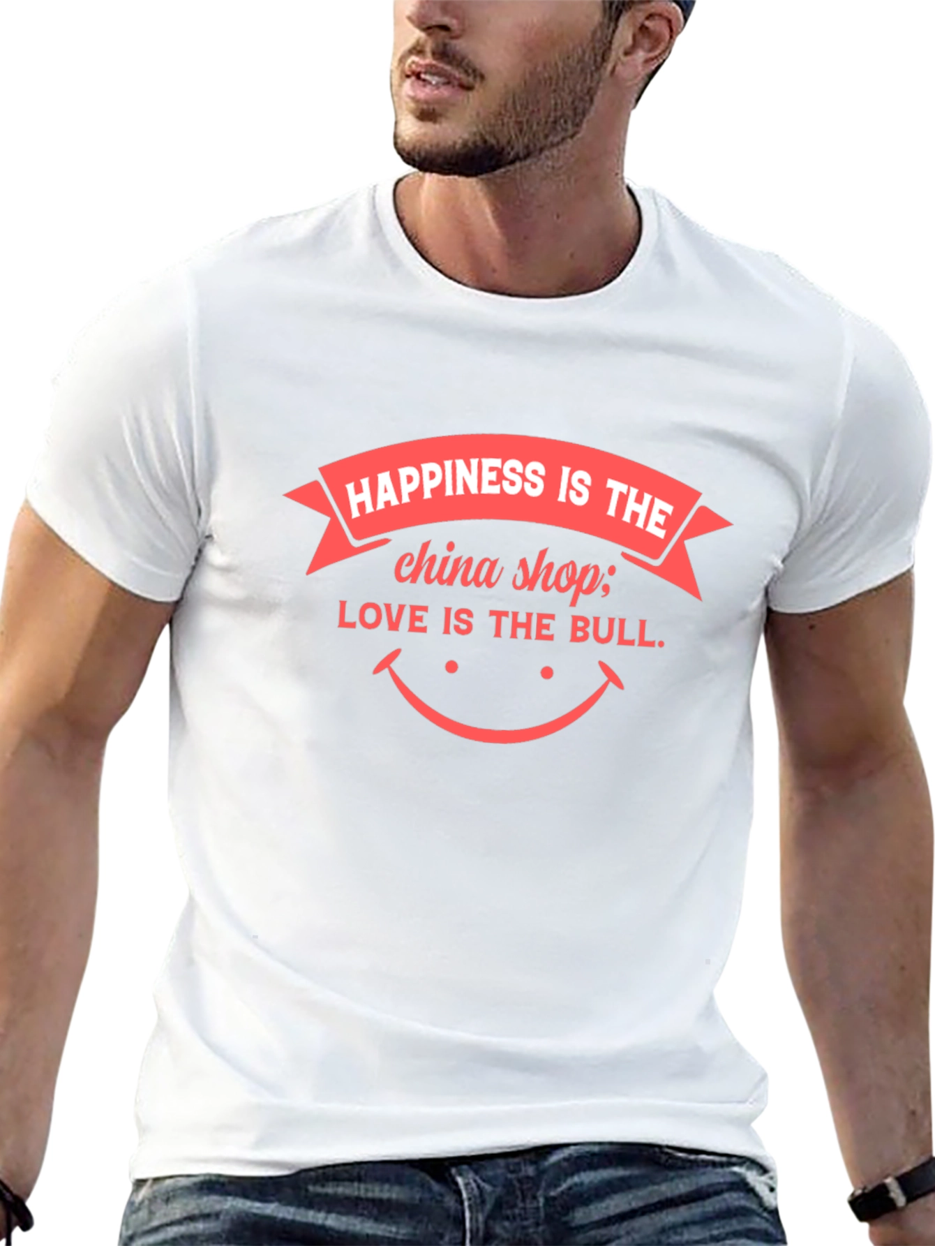 Happiness is the China Shop T-Shirt