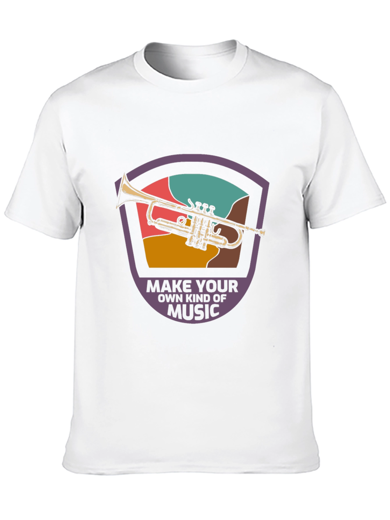 Make Your Own Kind Of Music Trumpet T-Shirt