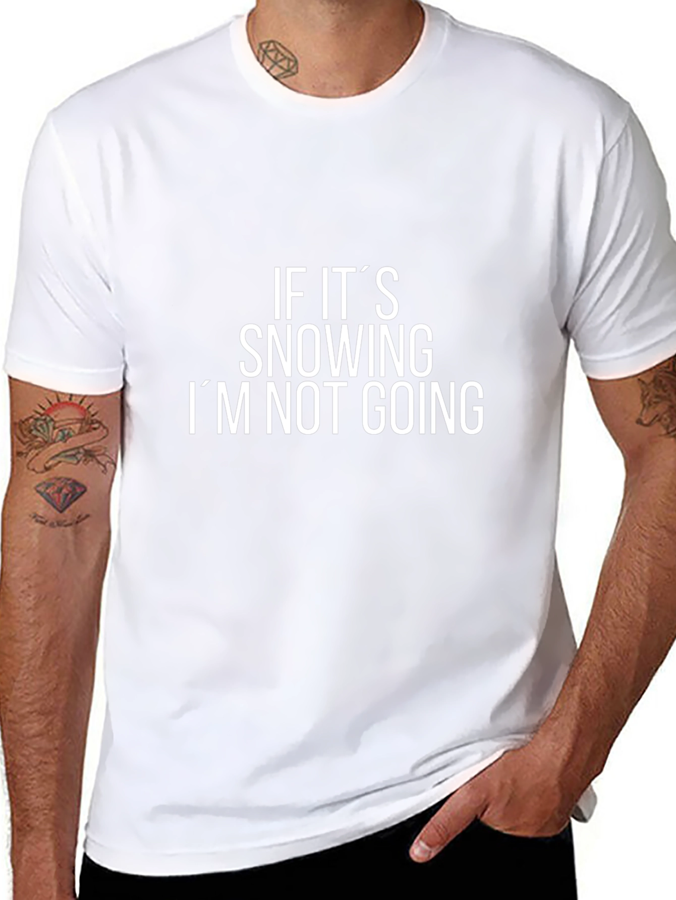 Funny If Its Snowing Im Not Going Black T-Shirt