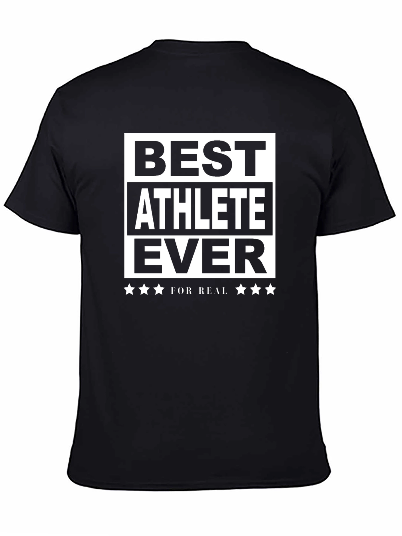 Best Athlete Ever T-Shirt - Bold Statement Tee