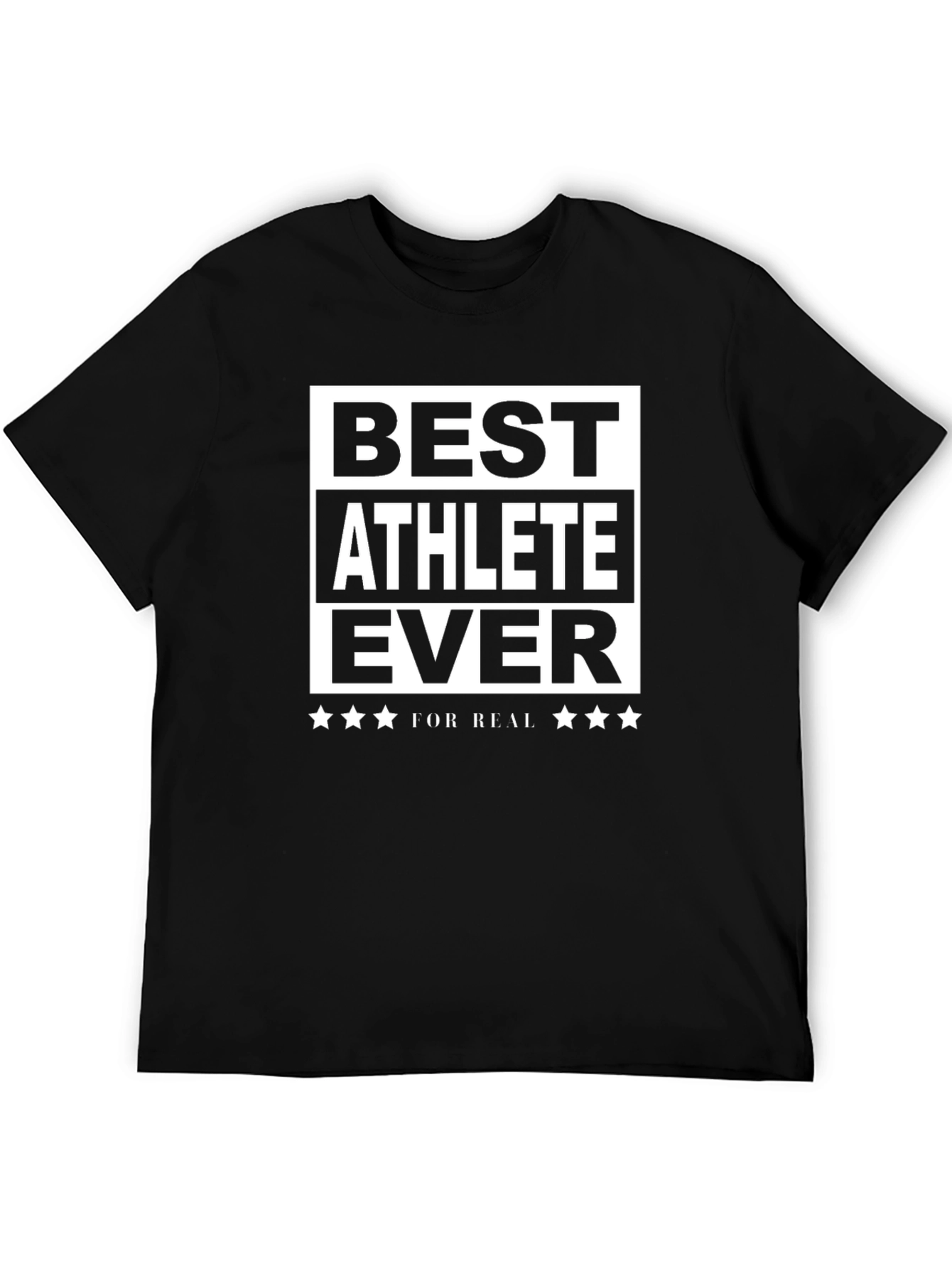 Best Athlete Ever T-Shirt - Bold Statement Tee