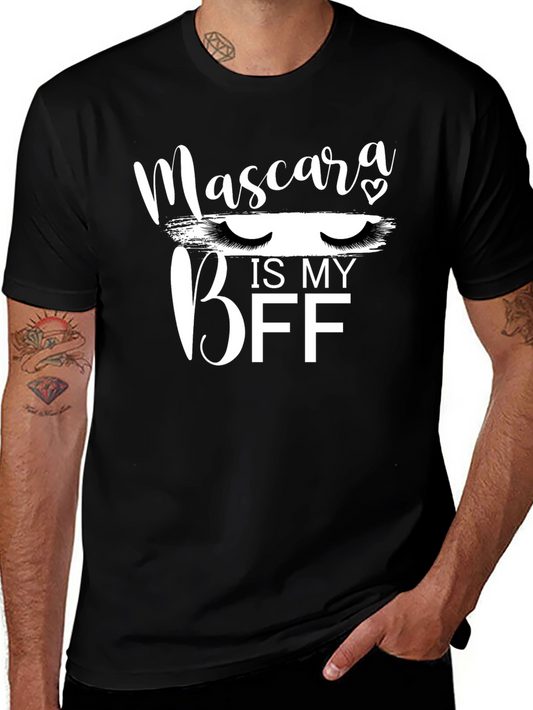 Mascara is my BFF Graphic T-Shirt