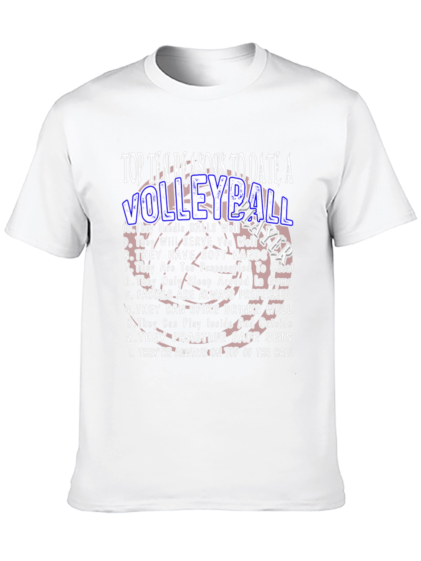 Volleyball Player - 10 Reasons T-Shirt