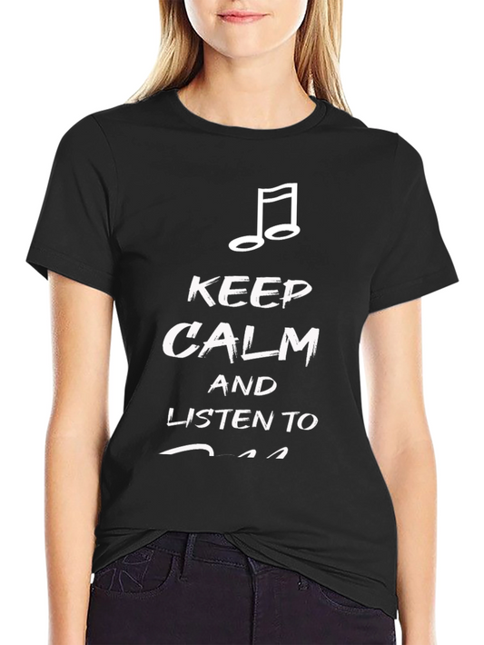 Keep Calm and Listen T-Shirt