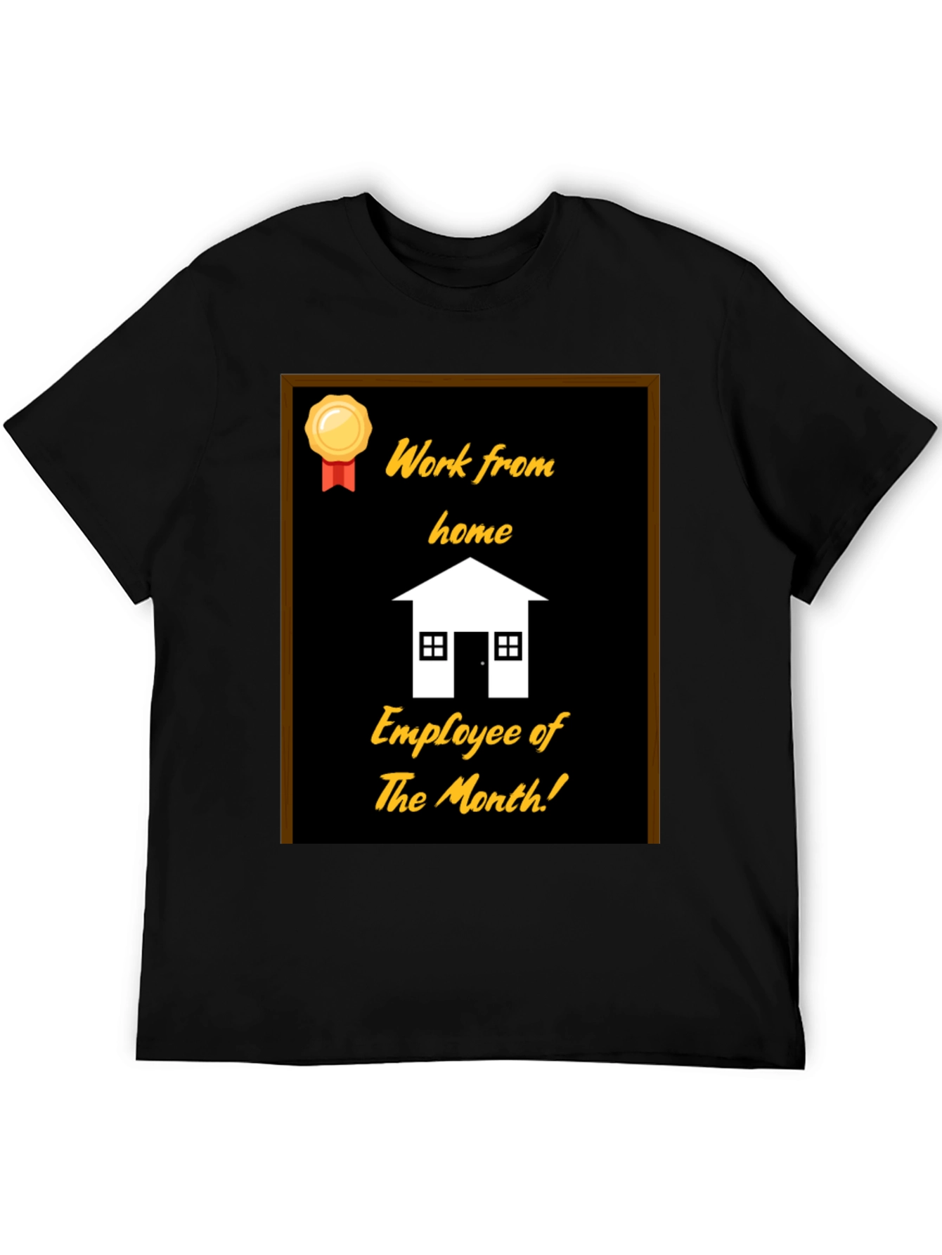 Work From Home Employee of the Month T-Shirt