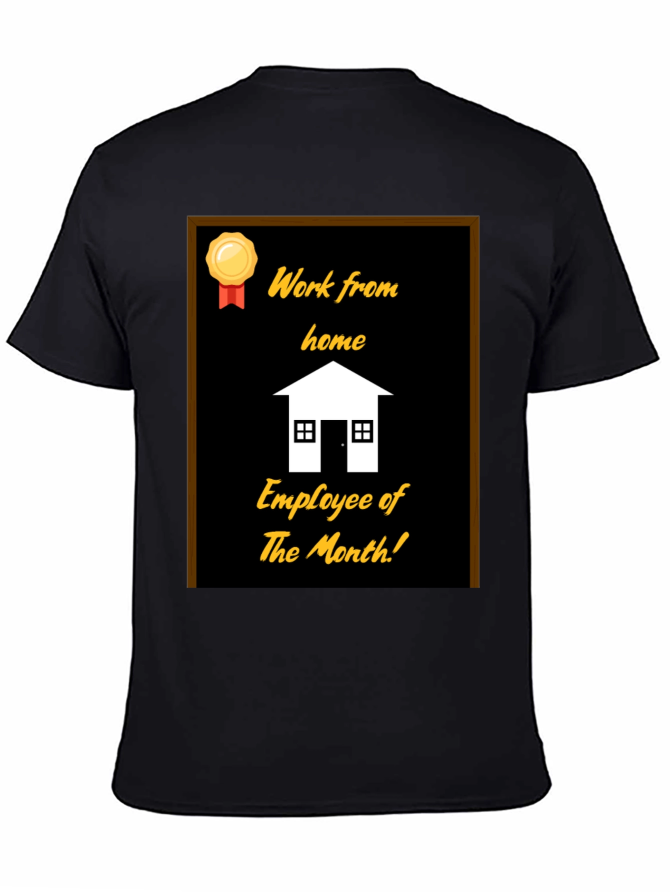 Work From Home Employee of the Month T-Shirt