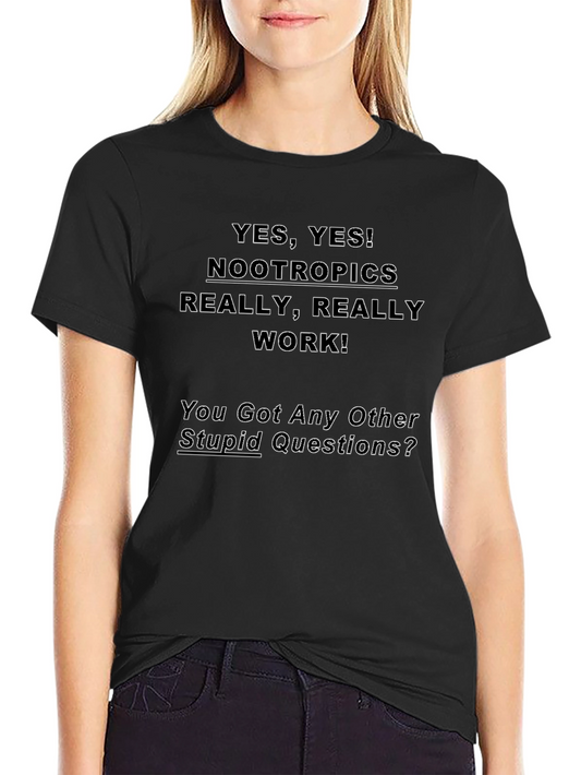 Nootropics Yes T-Shirt - Really Works!