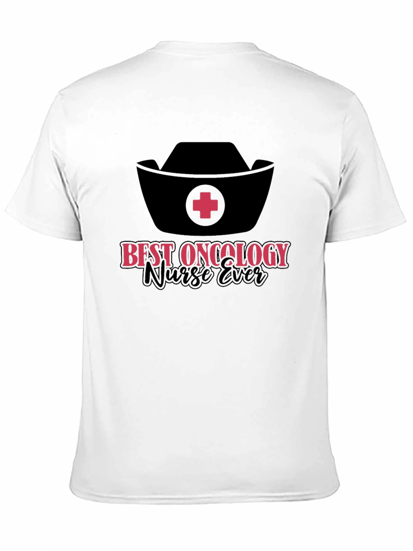 Best Oncology Nurse Ever T-Shirt
