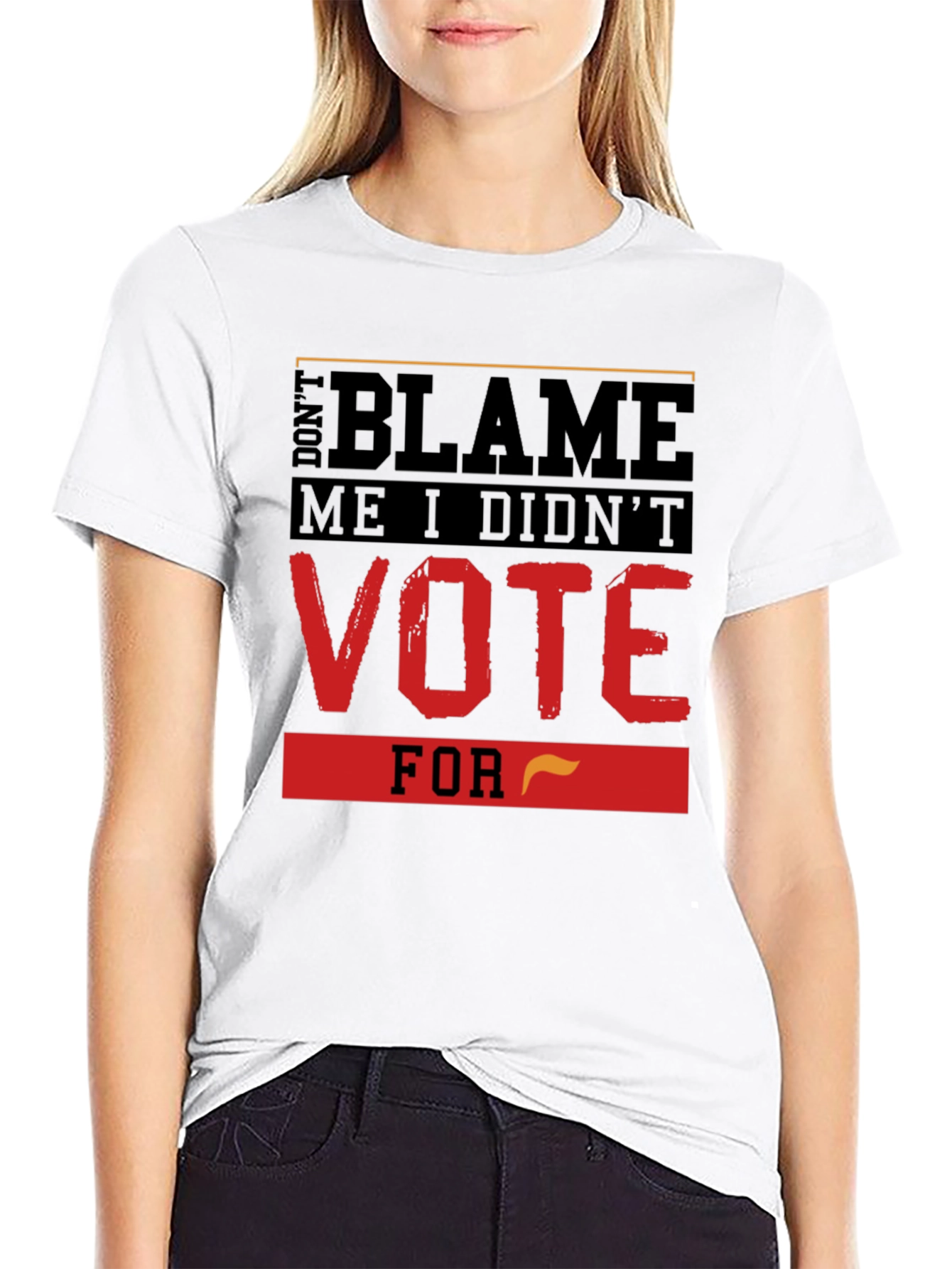 Dont Blame Me T-Shirt Vote Political Tee