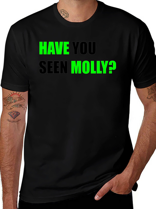 Have You Seen Molly? Graphic Tee