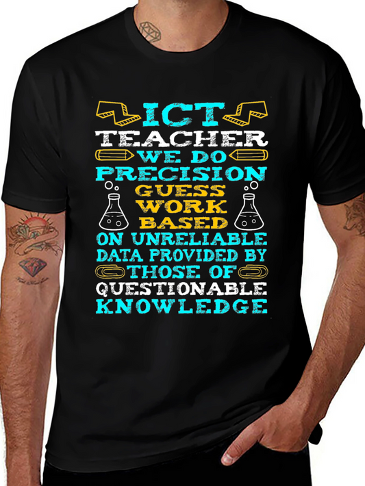 ICT Teacher: Precision Guesswork T-Shirt