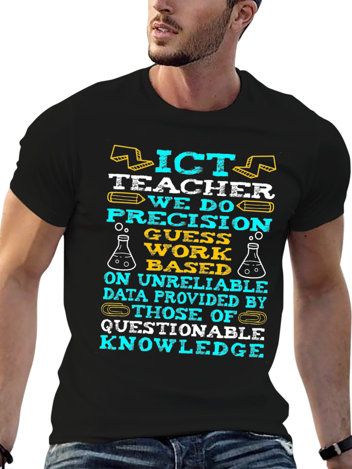 ICT Teacher: Precision Guesswork T-Shirt