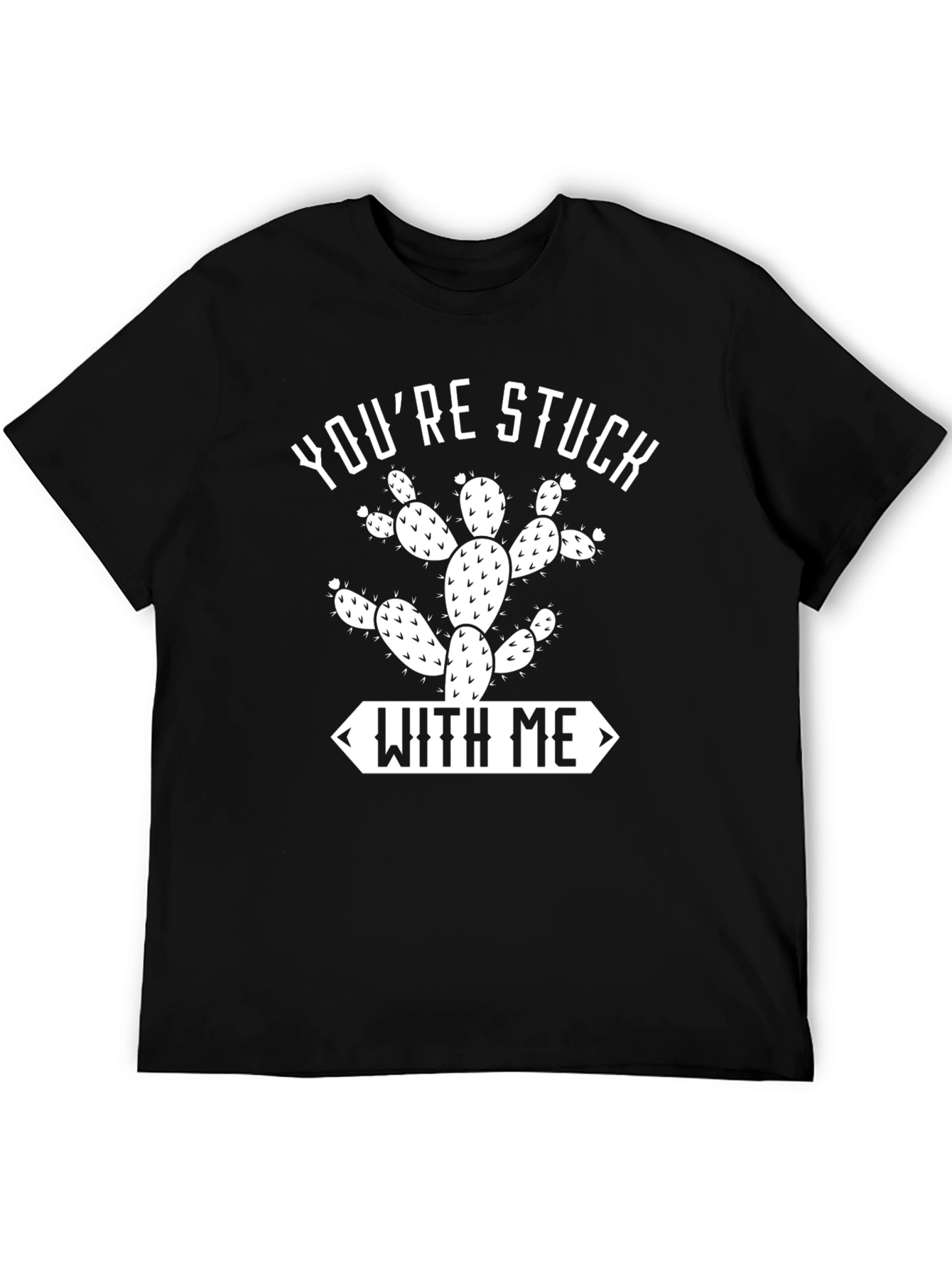 Youre Stuck With Me Cactus Graphic Tee