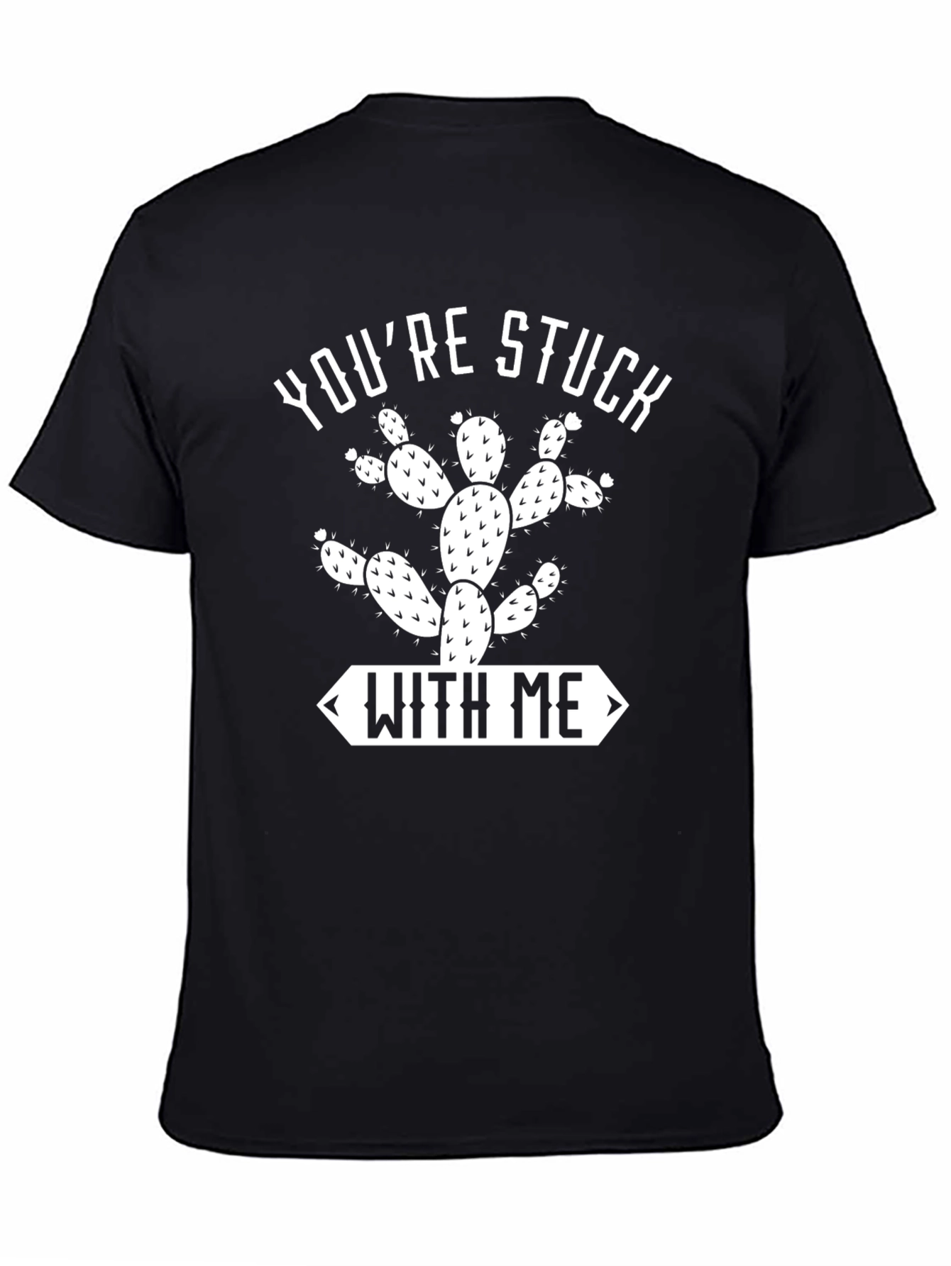 Youre Stuck With Me Cactus Graphic Tee