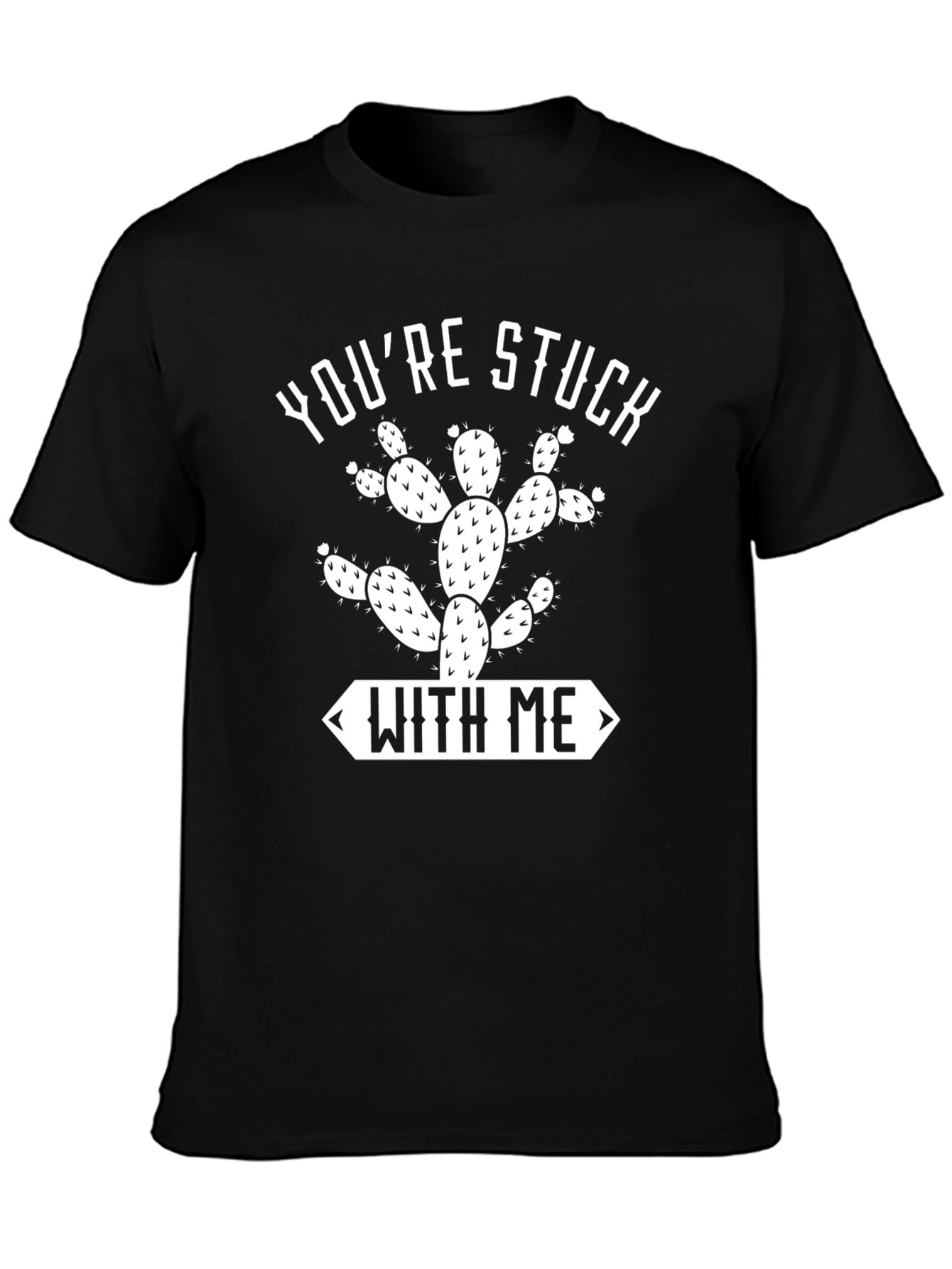 Youre Stuck With Me Cactus Graphic Tee