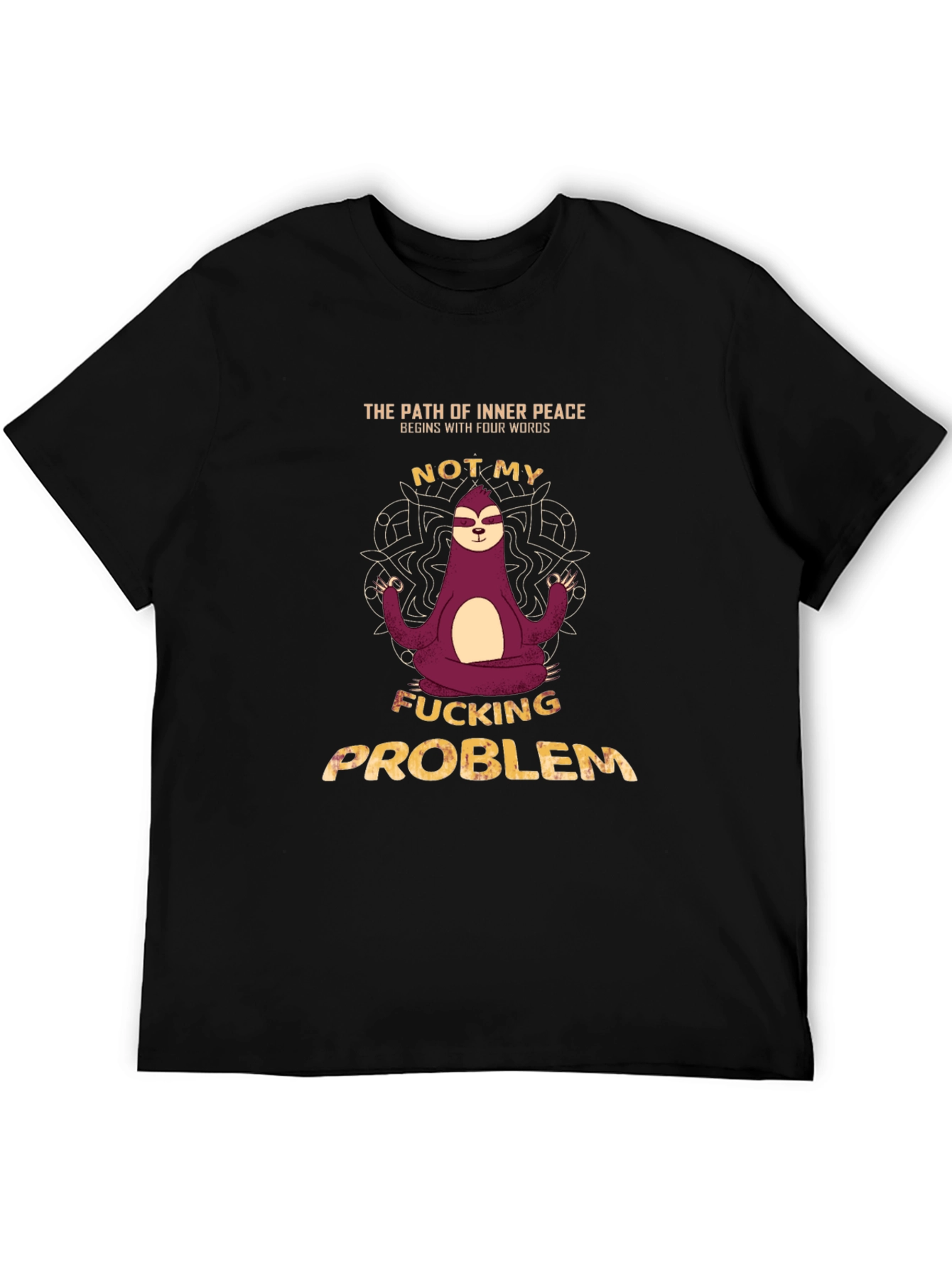 Funny Sloth T-Shirt: Not My F*cking Problem Tee