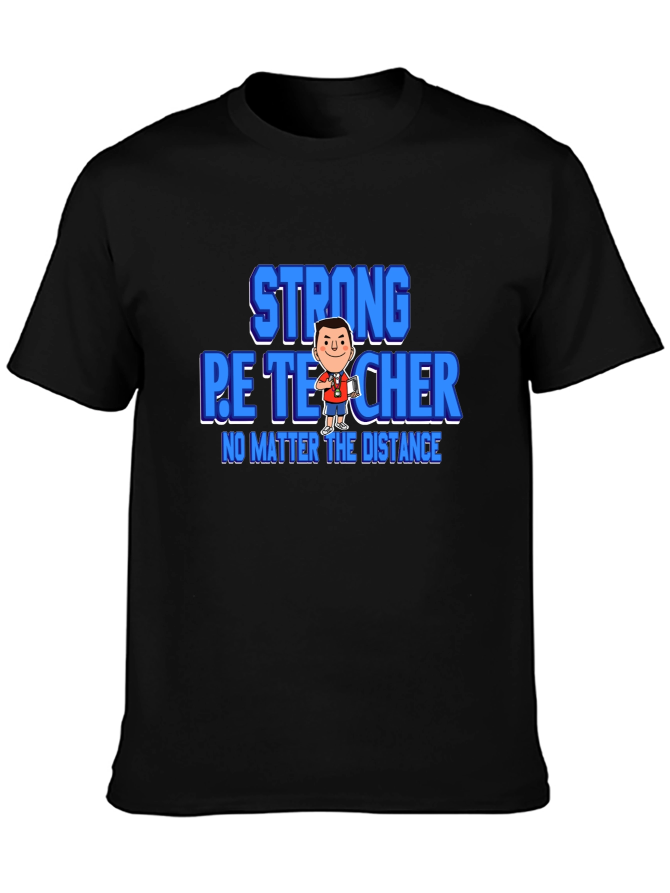 Strong P.E. Teacher T-Shirt