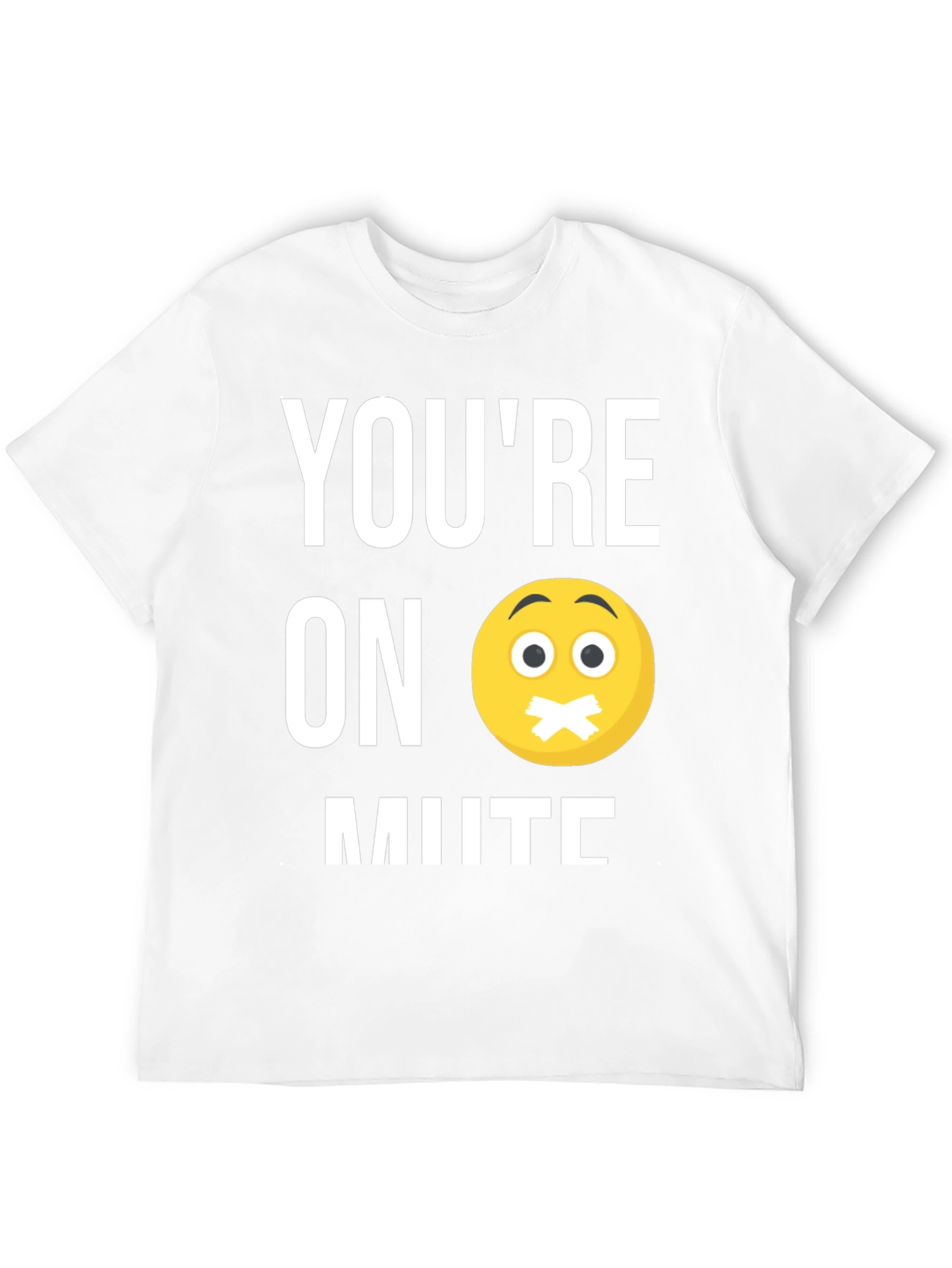Youre On Mute Graphic T-Shirt