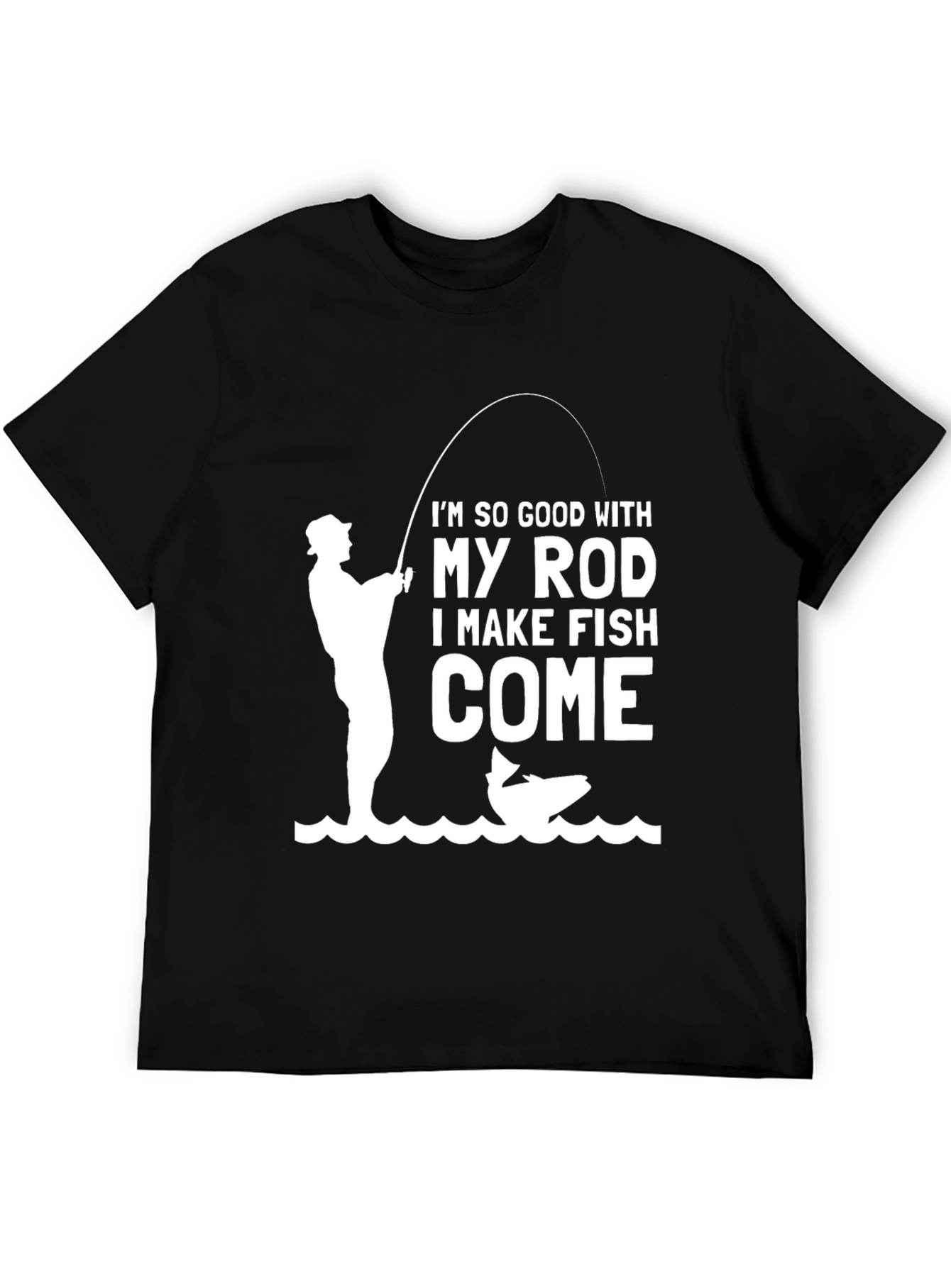 Funny Fishing T-Shirt - So Good With My Rod
