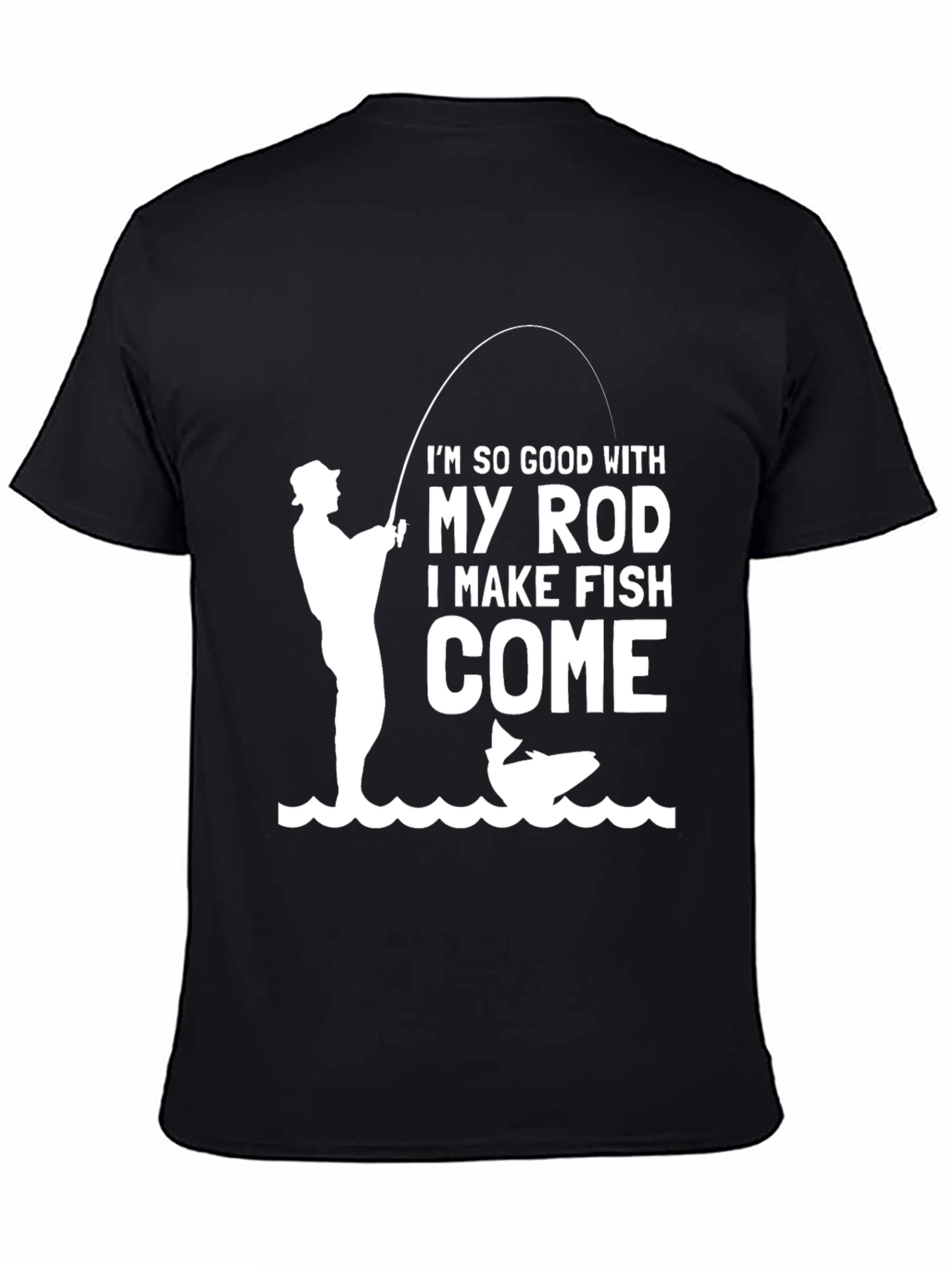 Funny Fishing T-Shirt - So Good With My Rod
