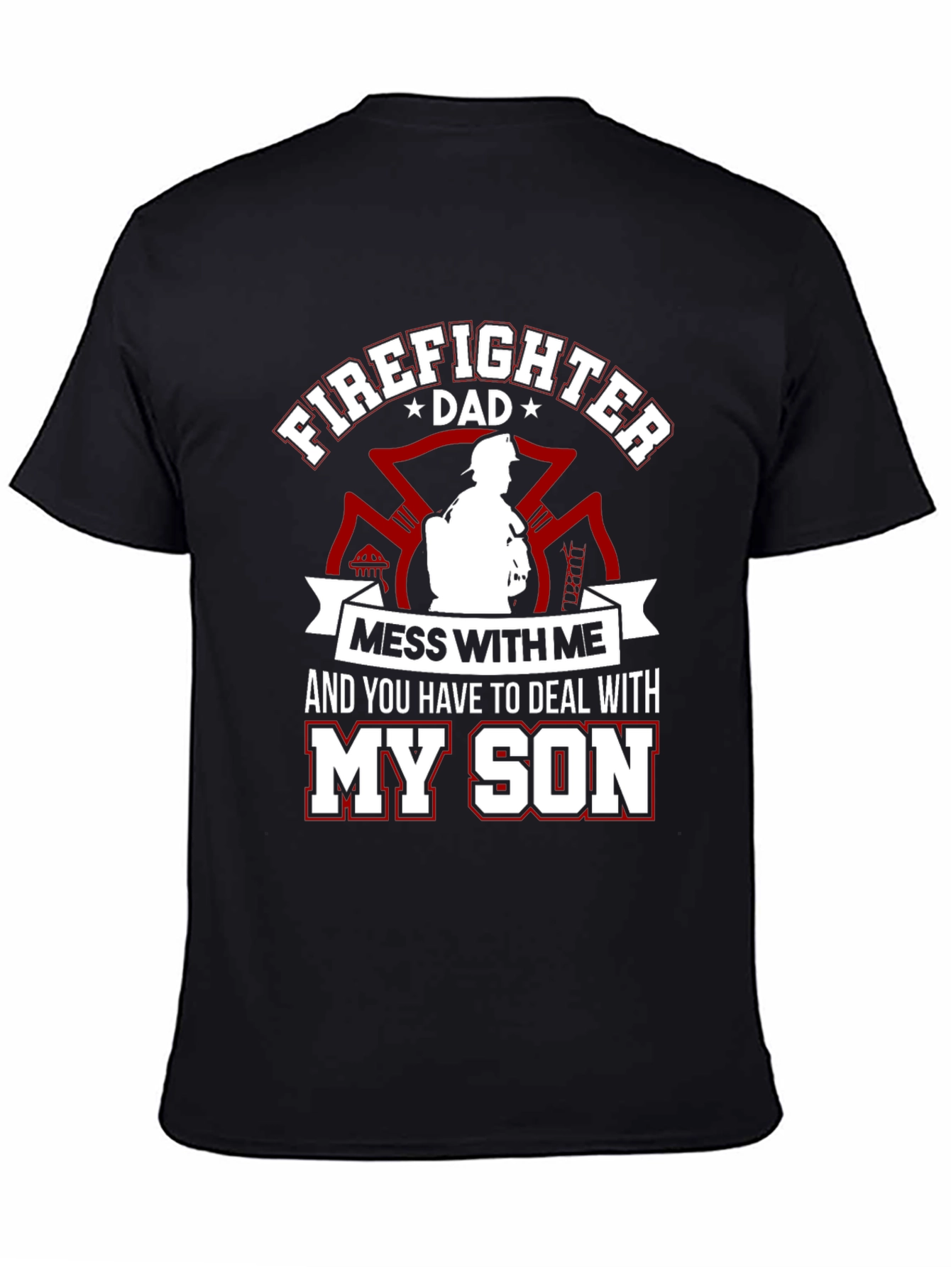Firefighter Dad T-Shirt - Protect My Son