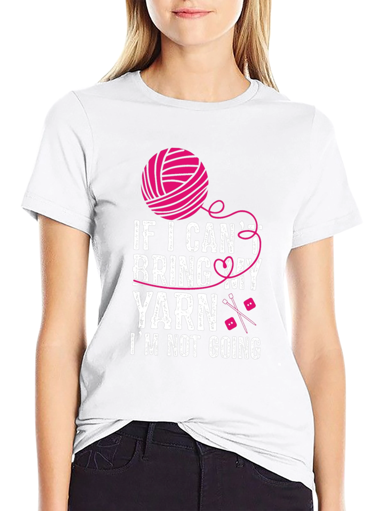 Knitting Lovers T-Shirt: If I Cant Bring My Yarn
