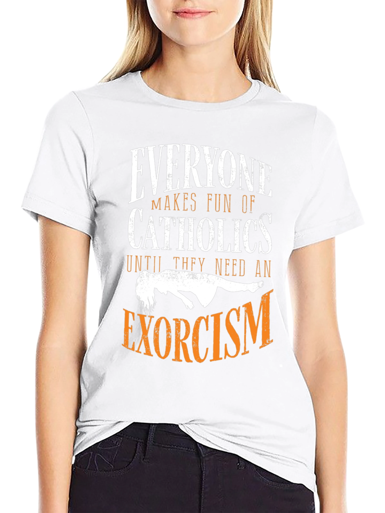 Everyone Makes Fun of Catholics T-Shirt