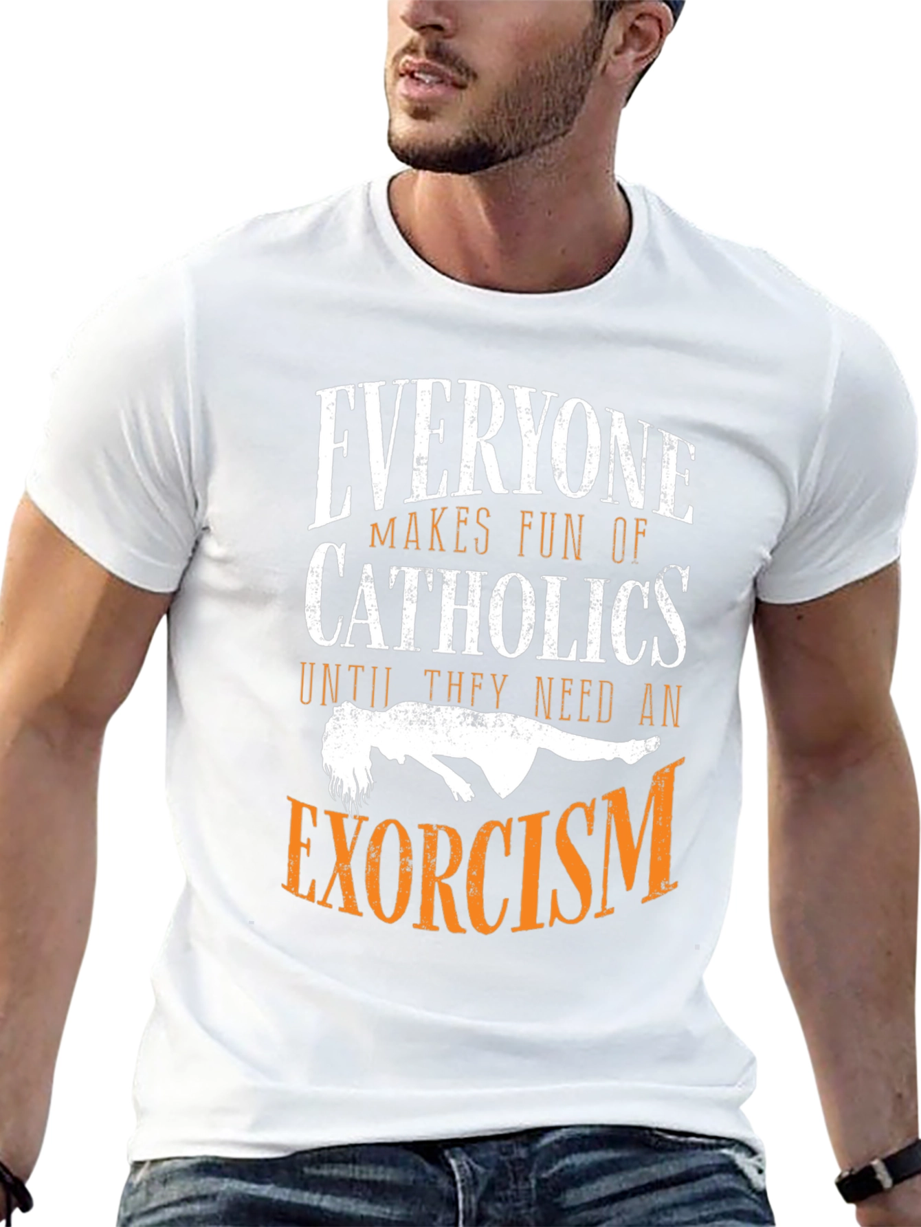 Everyone Makes Fun of Catholics T-Shirt