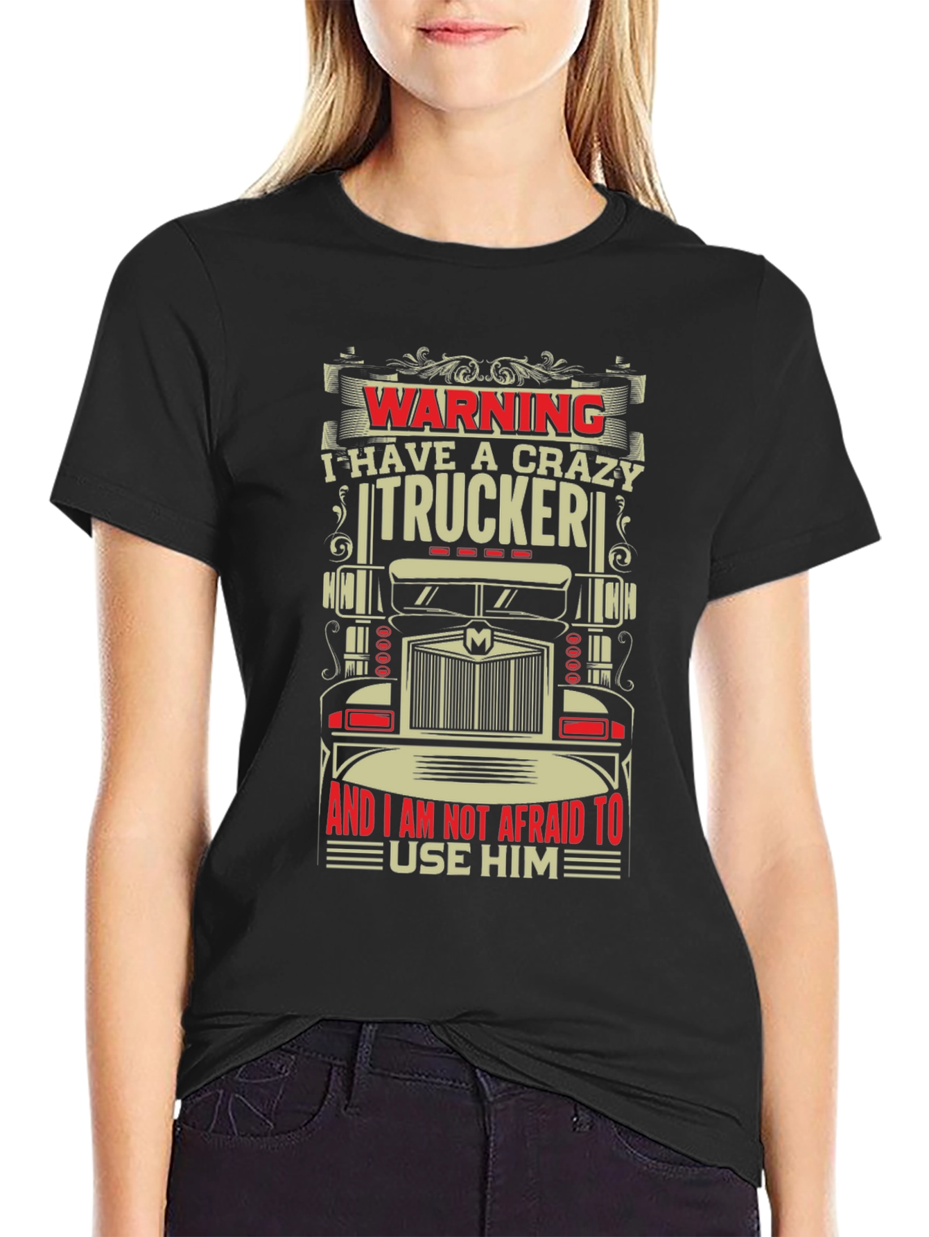 Crazy Trucker Graphic T-Shirt - Warning Funny Tee