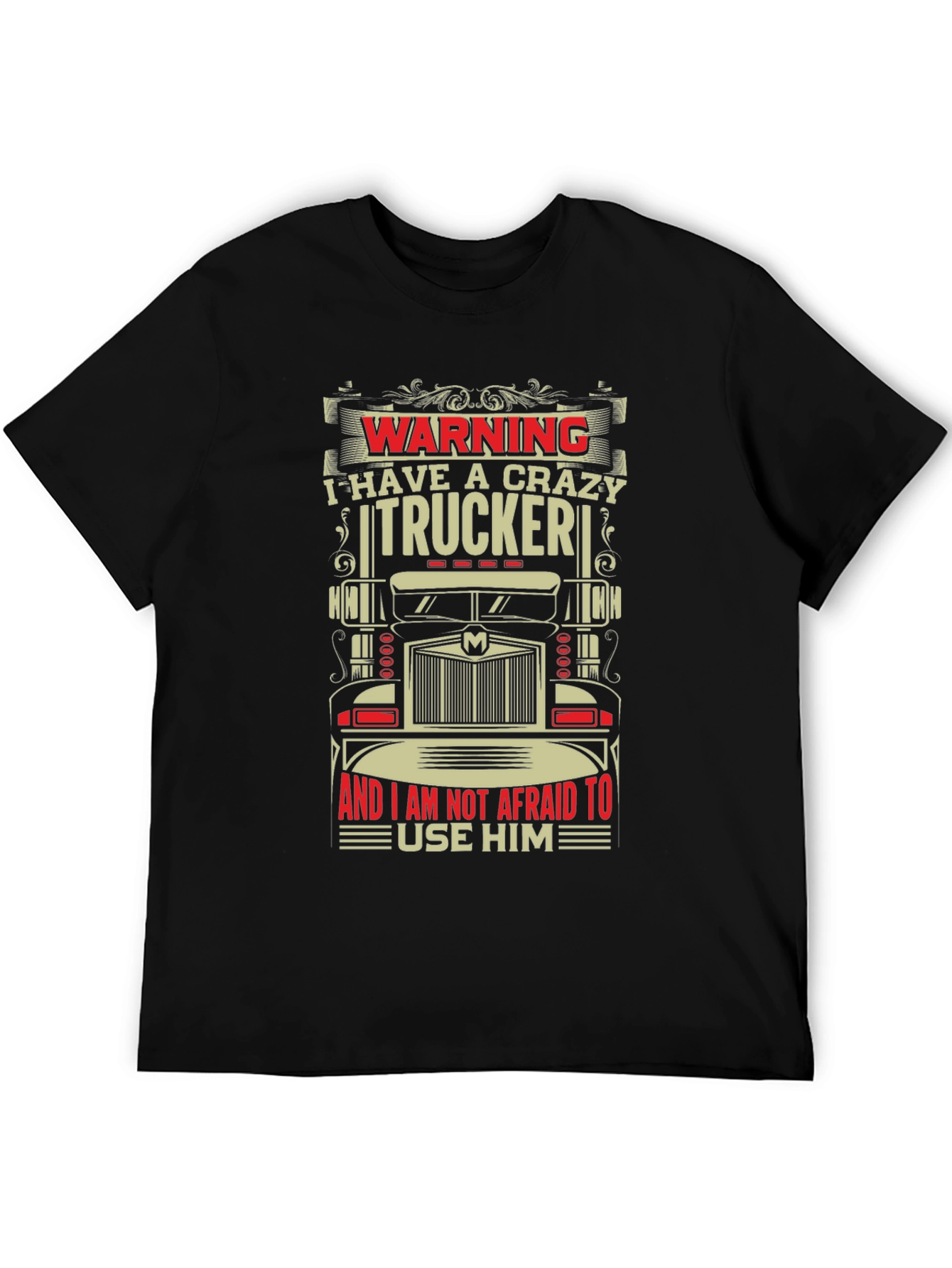 Crazy Trucker Graphic T-Shirt - Warning Funny Tee