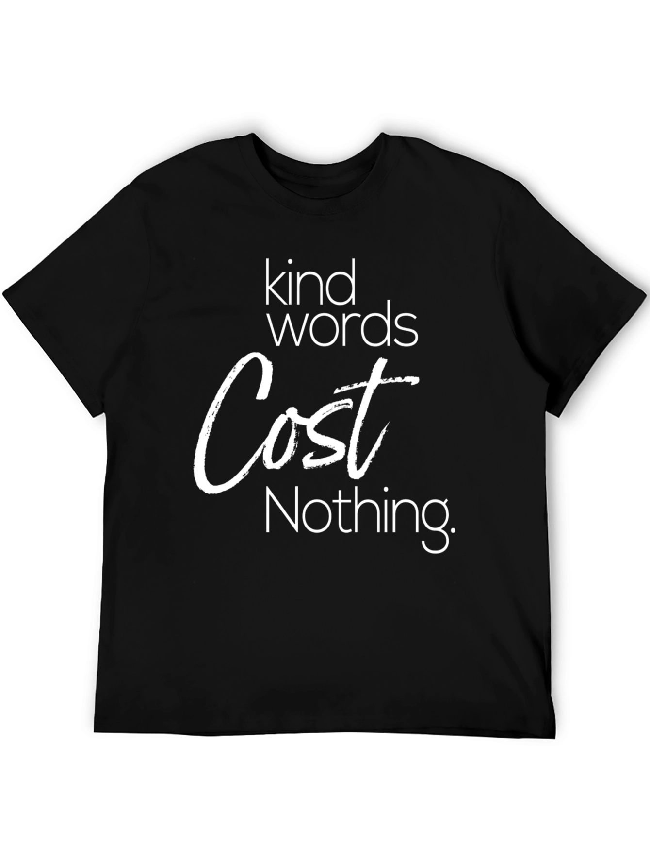 Kind Words Cost Nothing Graphic Tee