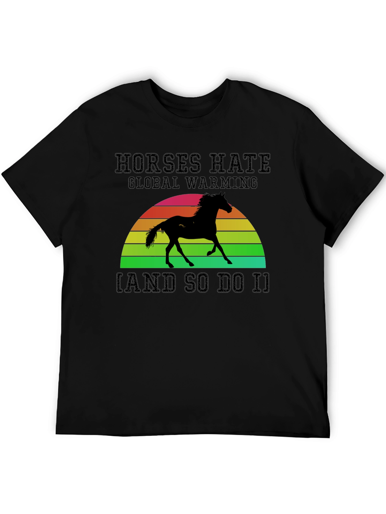 Horses Hate Global Warming Black Graphic Tee