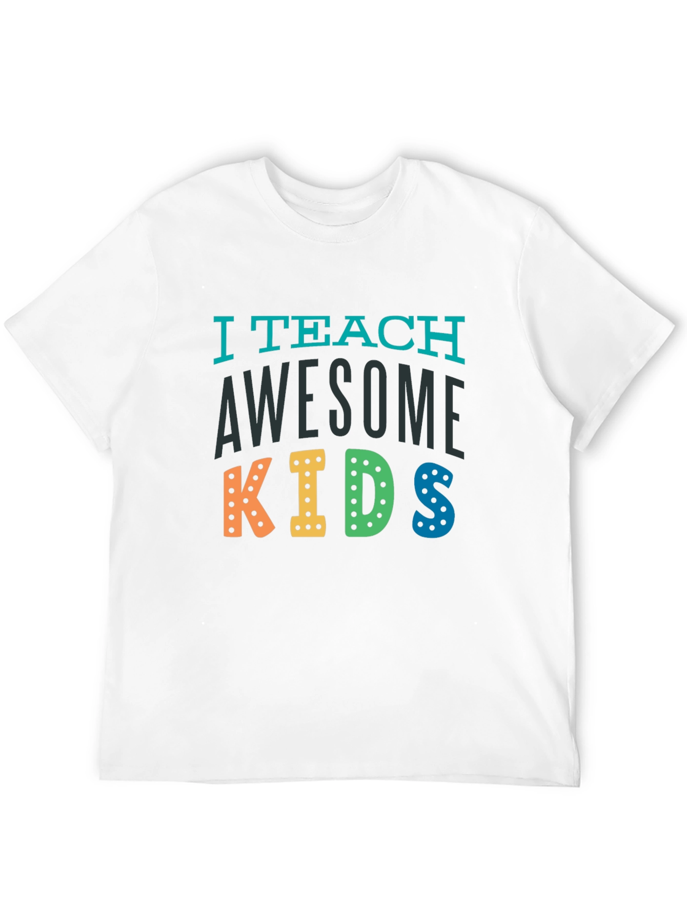 I Teach Awesome Kids Teacher T-Shirt