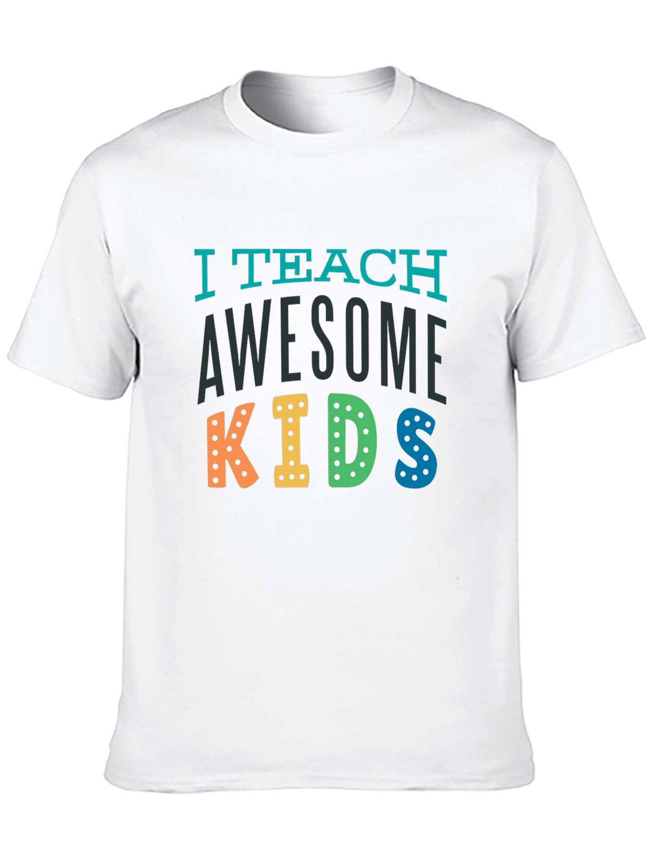 I Teach Awesome Kids Teacher T-Shirt