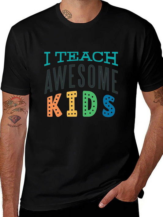 I Teach Awesome Kids Teacher T-Shirt
