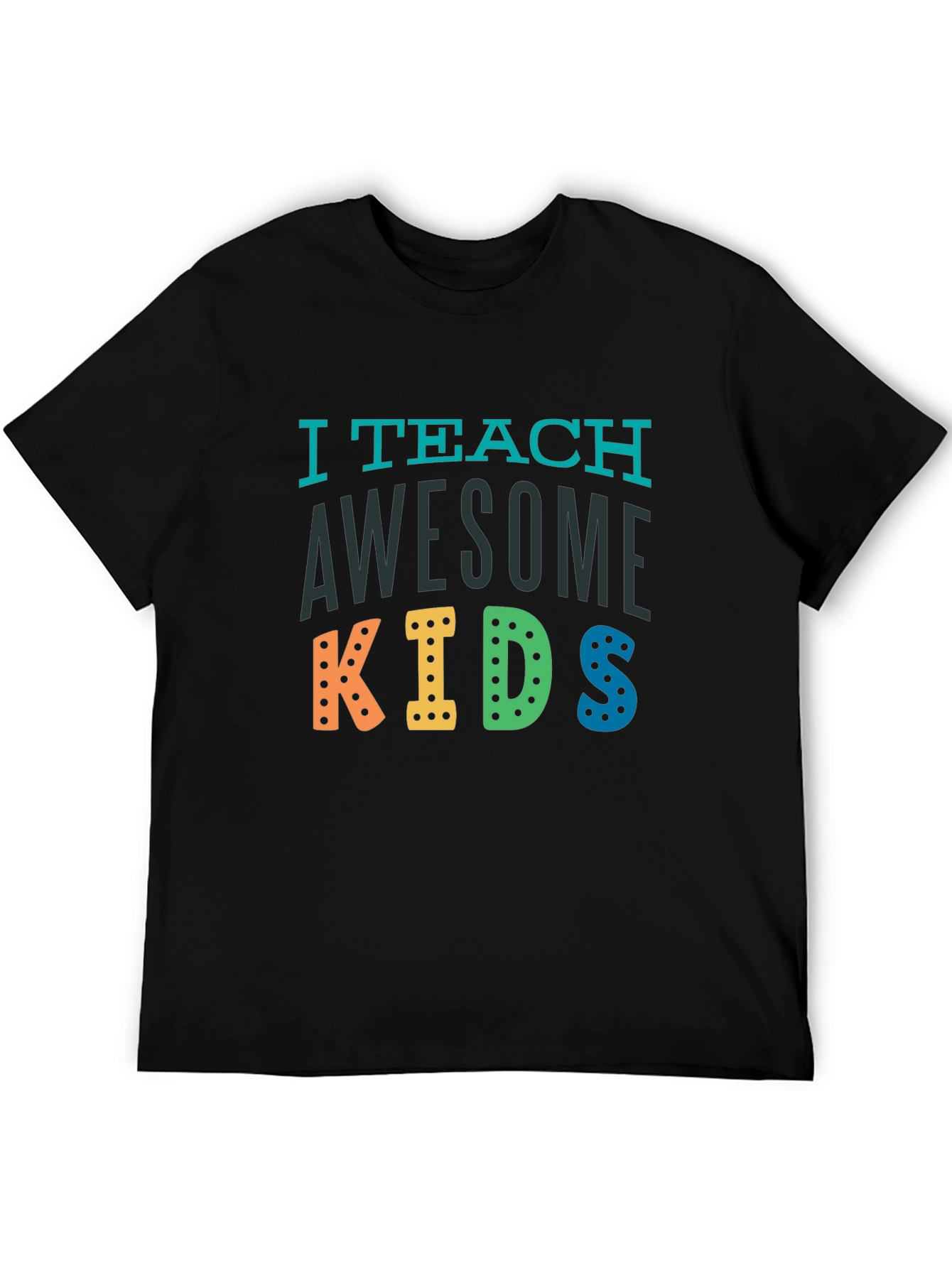 I Teach Awesome Kids Teacher T-Shirt