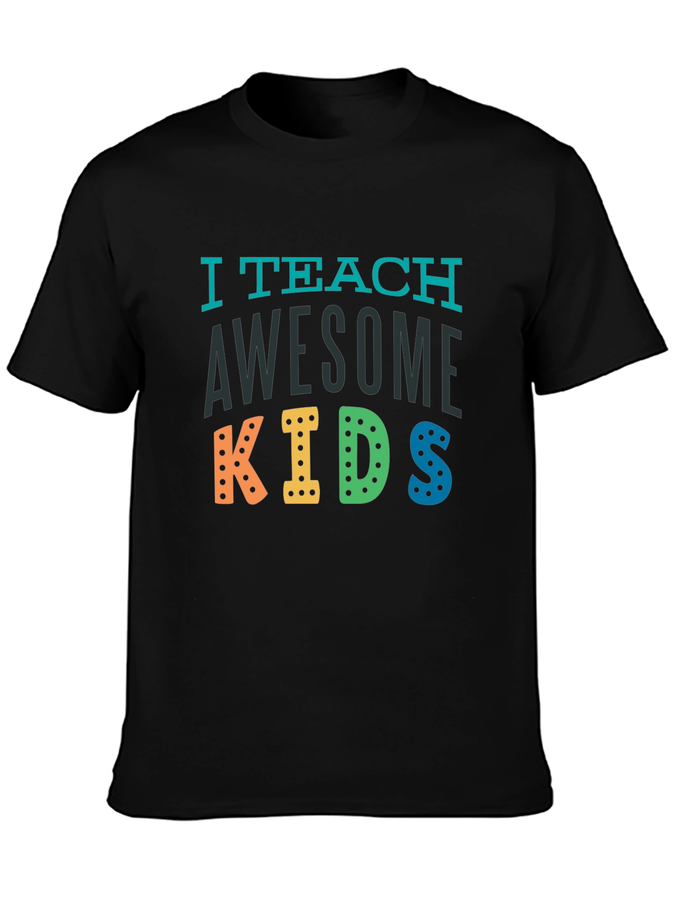 I Teach Awesome Kids Teacher T-Shirt