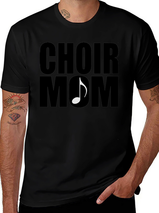Choir Mom T-Shirt - Music Lover Apparel
