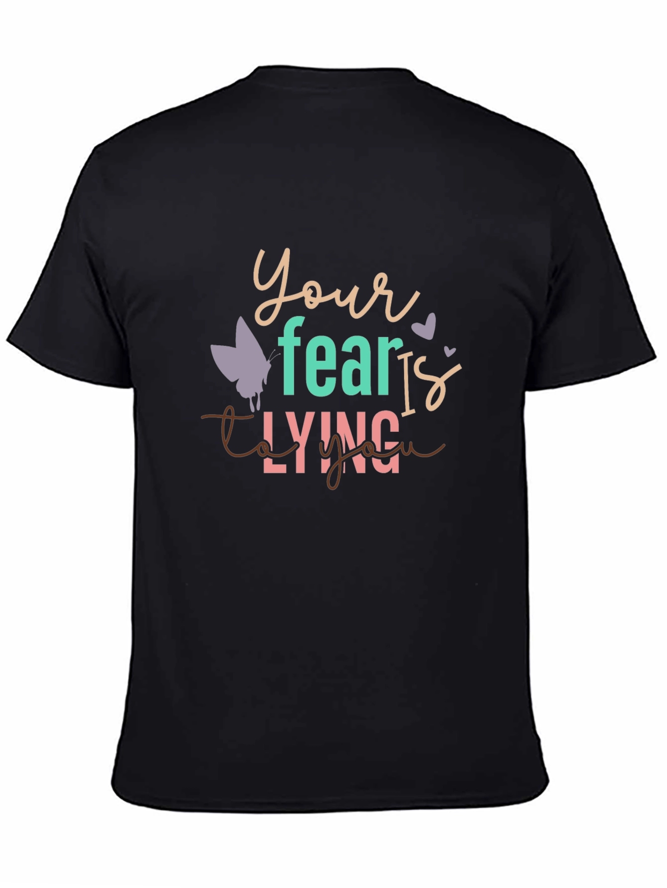 Fear Is Lying To You Graphic Tee
