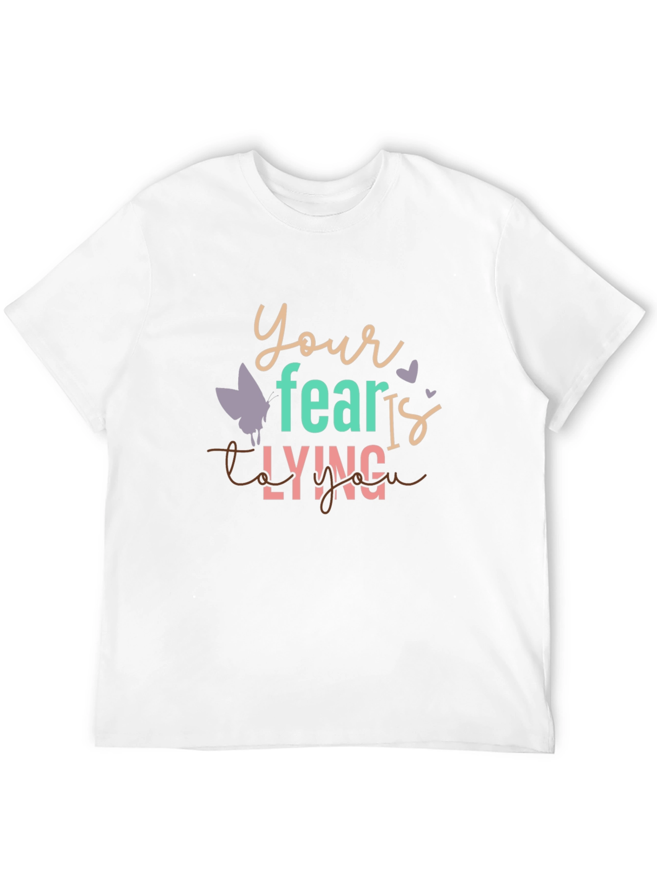 Fear Is Lying To You Graphic Tee