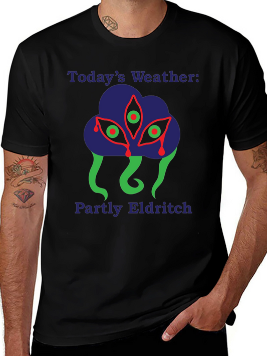Eldritch Weather T-Shirt - Dark Humor Graphic Tee