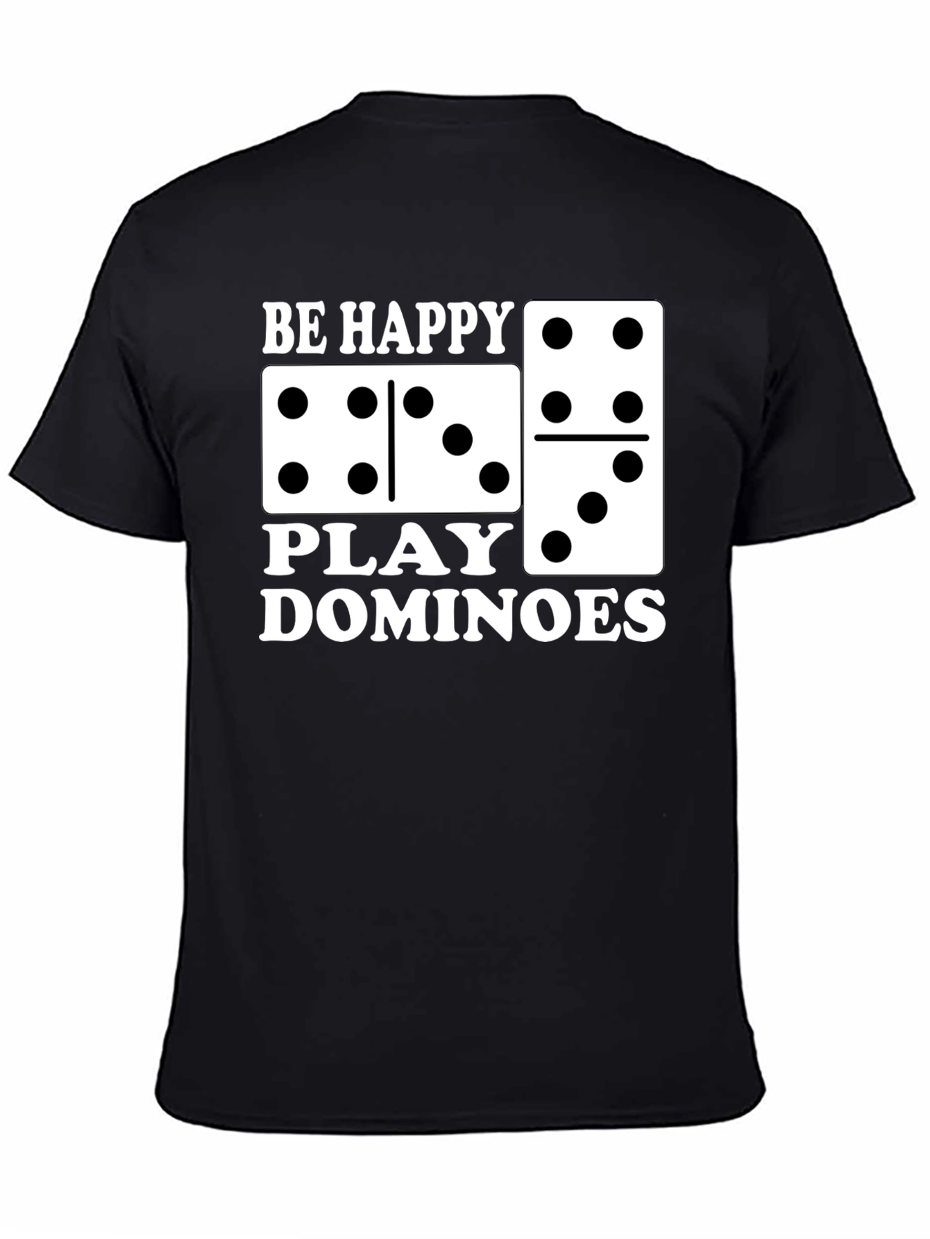 Be Happy Play Dominoes Black T-Shirt