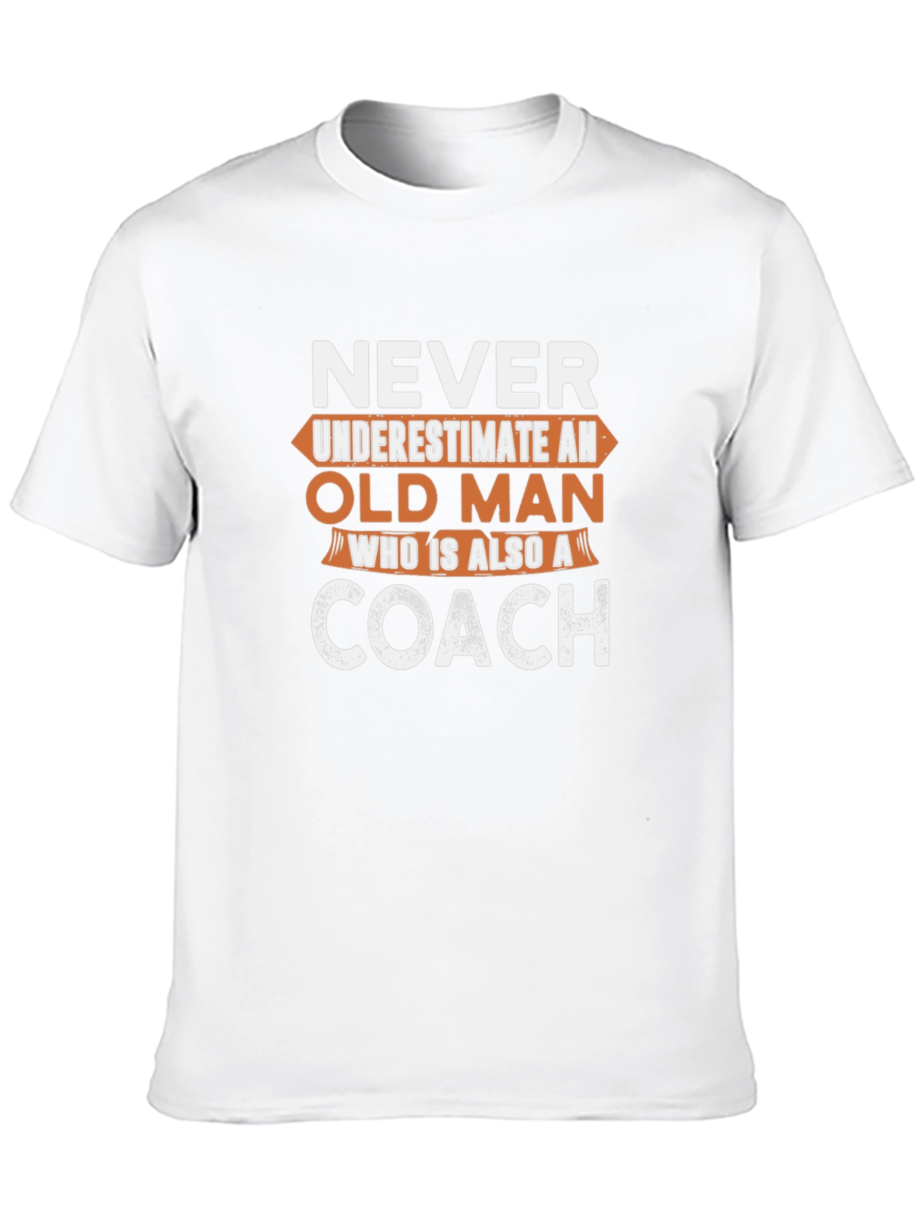Never Underestimate Old Coach T-Shirt
