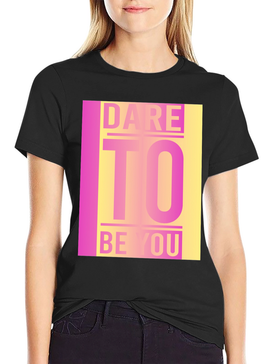 Dare to Be You Graphic Tee - Black