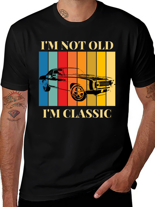 Im Not Old Im Classic Car Graphic T-Shirt