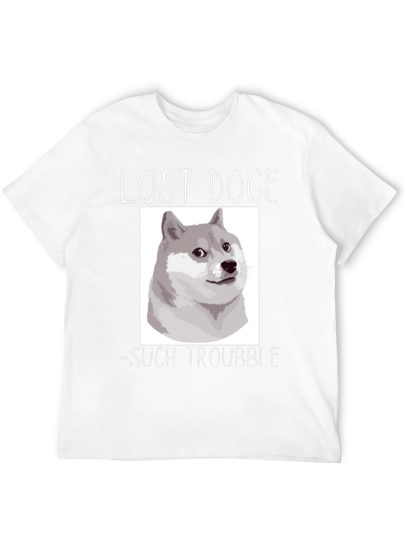 Lost Doge T-Shirt - Such Trouble Meme Tee