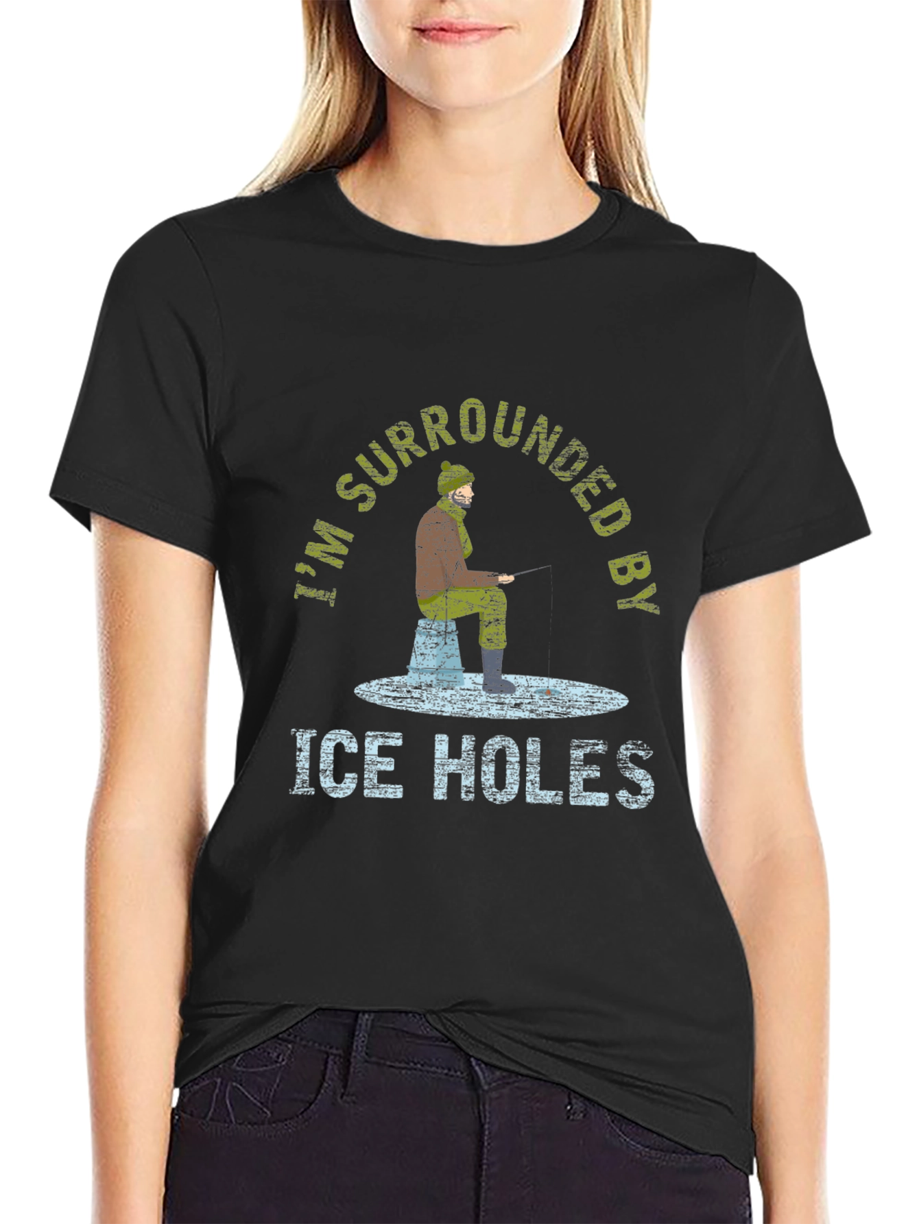 Ice Fishing T-Shirt - Im Surrounded by Ice Holes