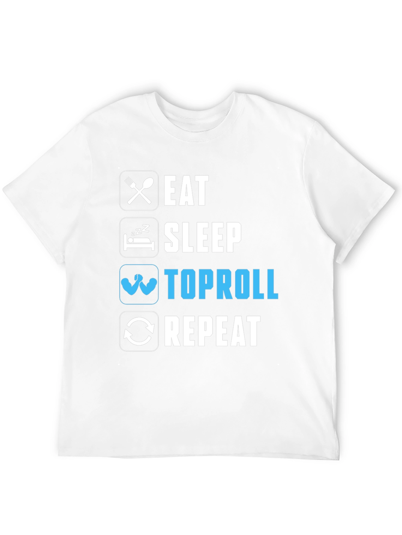 Eat Sleep Toproll Repeat Black T-Shirt