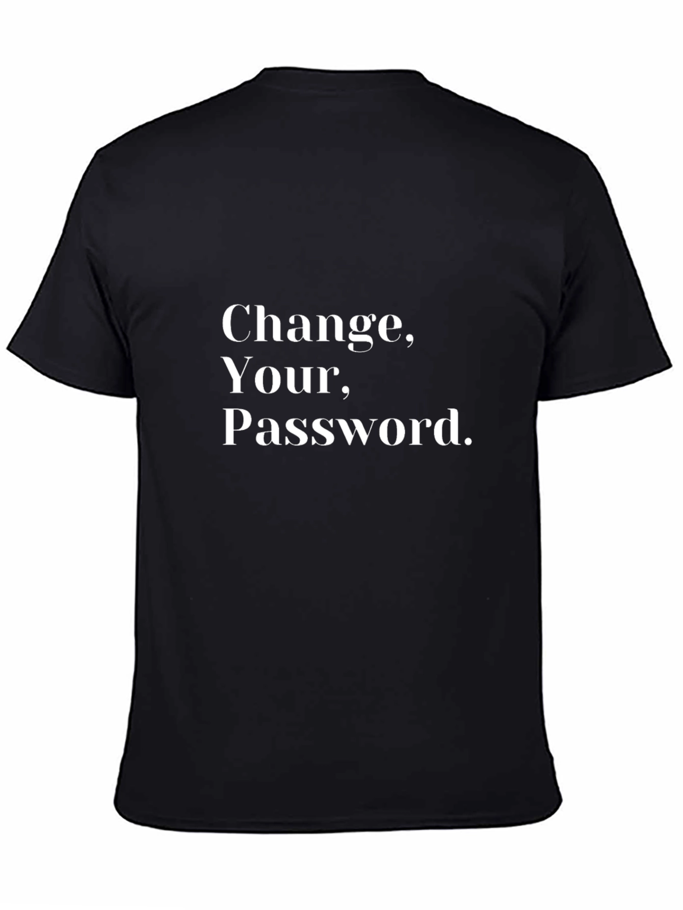 Change Your Password T-Shirt